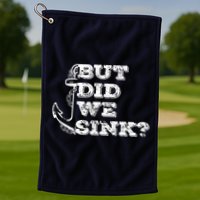 Boating But Did We Sink Flatboat Pontoon Captain Vintage Golf Towel
