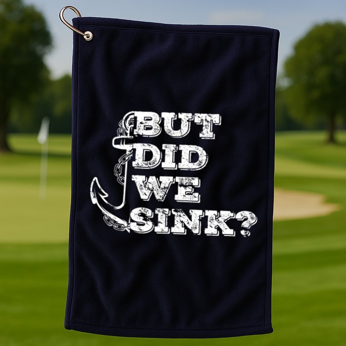 Boating But Did We Sink Flatboat Pontoon Captain Vintage Golf Towel