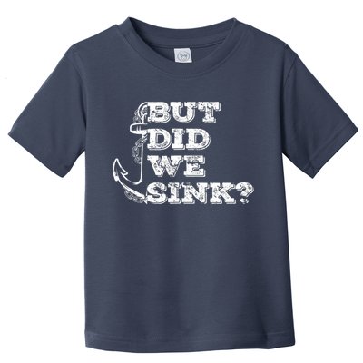 Boating But Did We Sink Flatboat Pontoon Captain Vintage Toddler T-Shirt