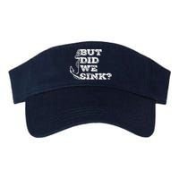 Boating But Did We Sink Flatboat Pontoon Captain Vintage Visor