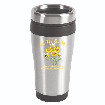 BDSM Bees Do So Much For The Environment 16oz Travel Tumbler