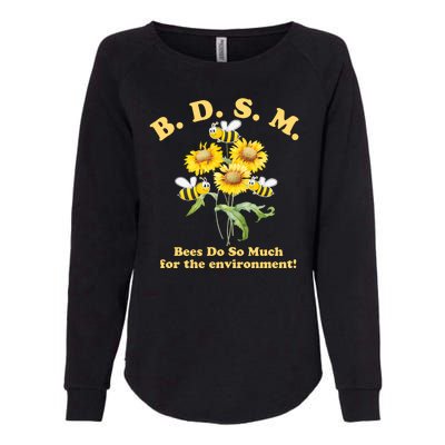 BDSM Bees Do So Much For The Environment Womens California Wash Sweatshirt