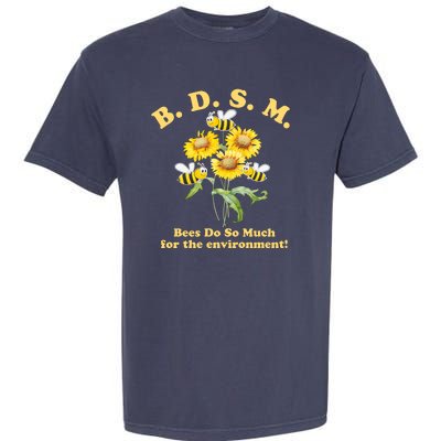 BDSM Bees Do So Much For The Environment Garment-Dyed Heavyweight T-Shirt