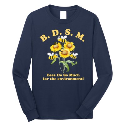 BDSM Bees Do So Much For The Environment Long Sleeve Shirt