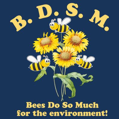 BDSM Bees Do So Much For The Environment T-Shirt