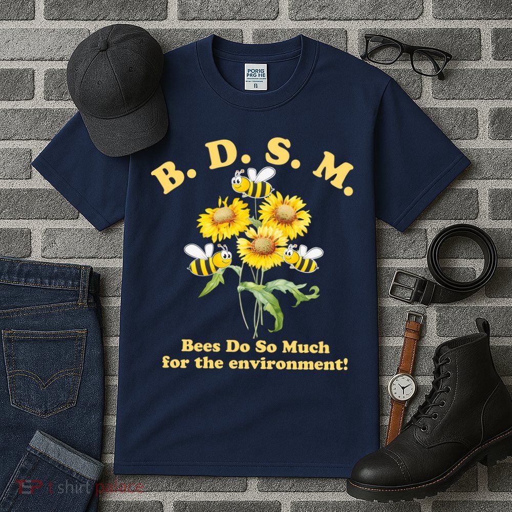 BDSM Bees Do So Much For The Environment Tall T-Shirt