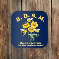 BDSM Bees Do So Much For The Environment Coaster