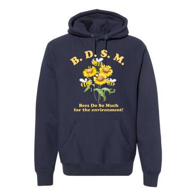 BDSM Bees Do So Much For The Environment Premium Hoodie