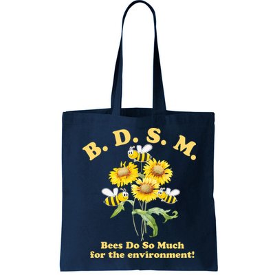 BDSM Bees Do So Much For The Environment Bag