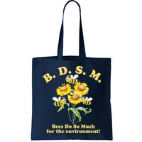 BDSM Bees Do So Much For The Environment Bag