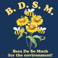 BDSM Bees Do So Much For The Environment Poster