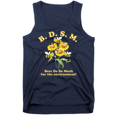 BDSM Bees Do So Much For The Environment Tank Top