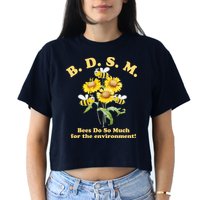 BDSM Bees Do So Much For The Environment Crop Top