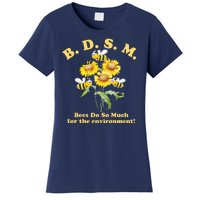 BDSM Bees Do So Much For The Environment Women's T-Shirt