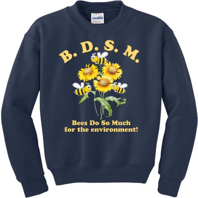 BDSM Bees Do So Much For The Environment Kids Sweatshirt