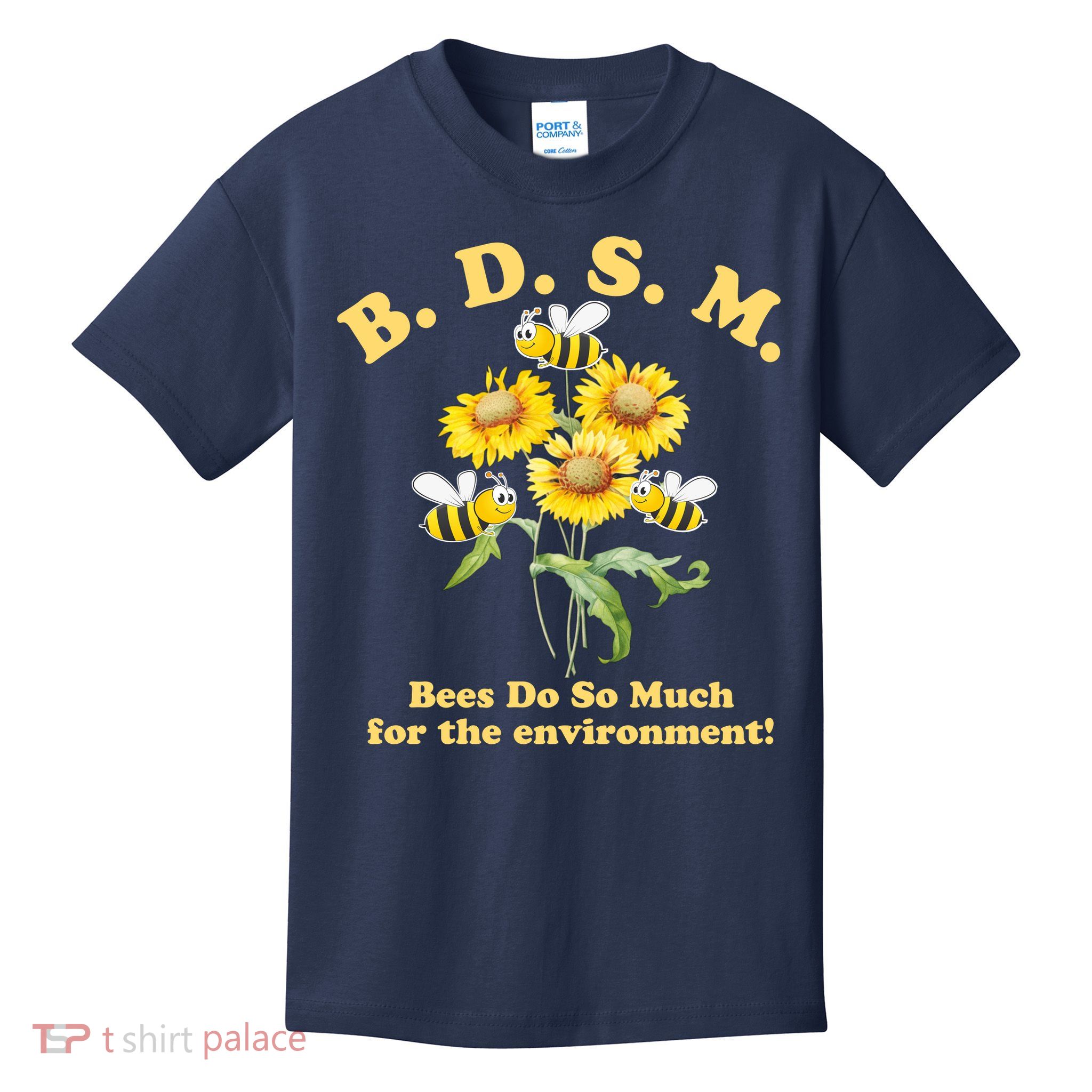 BDSM Bees Do So Much For The Environment Kids T-Shirt