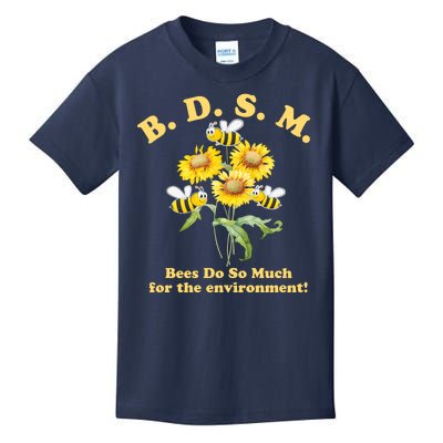 BDSM Bees Do So Much For The Environment Kids T-Shirt