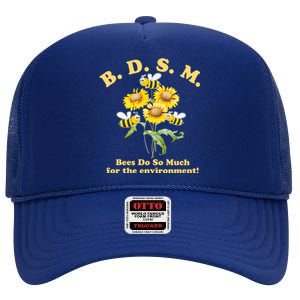 BDSM Bees Do So Much For The Environment High Crown Mesh Back Trucker Hat