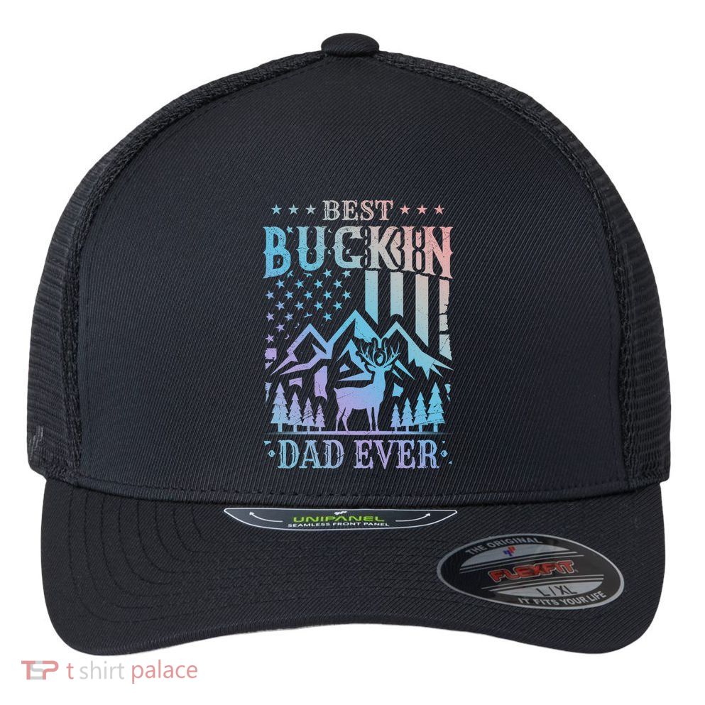 Best Buckin Dad Funny Hunter Father American Flag Gift Flexfit Unipanel Trucker Cap