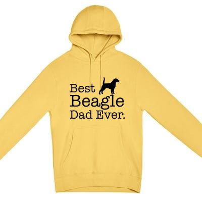 Best Beagle Dad Ever Beagle Funny Gift Beagle Lovers Gift Premium Pullover Hoodie