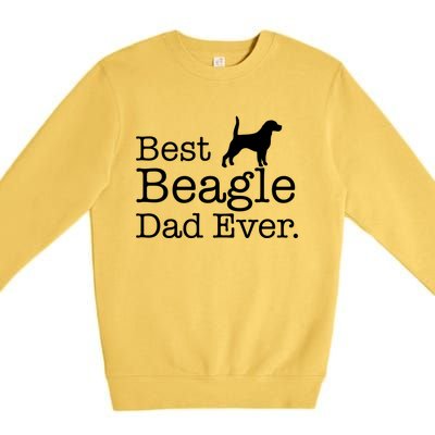 Best Beagle Dad Ever Beagle Funny Gift Beagle Lovers Gift Premium Crewneck Sweatshirt