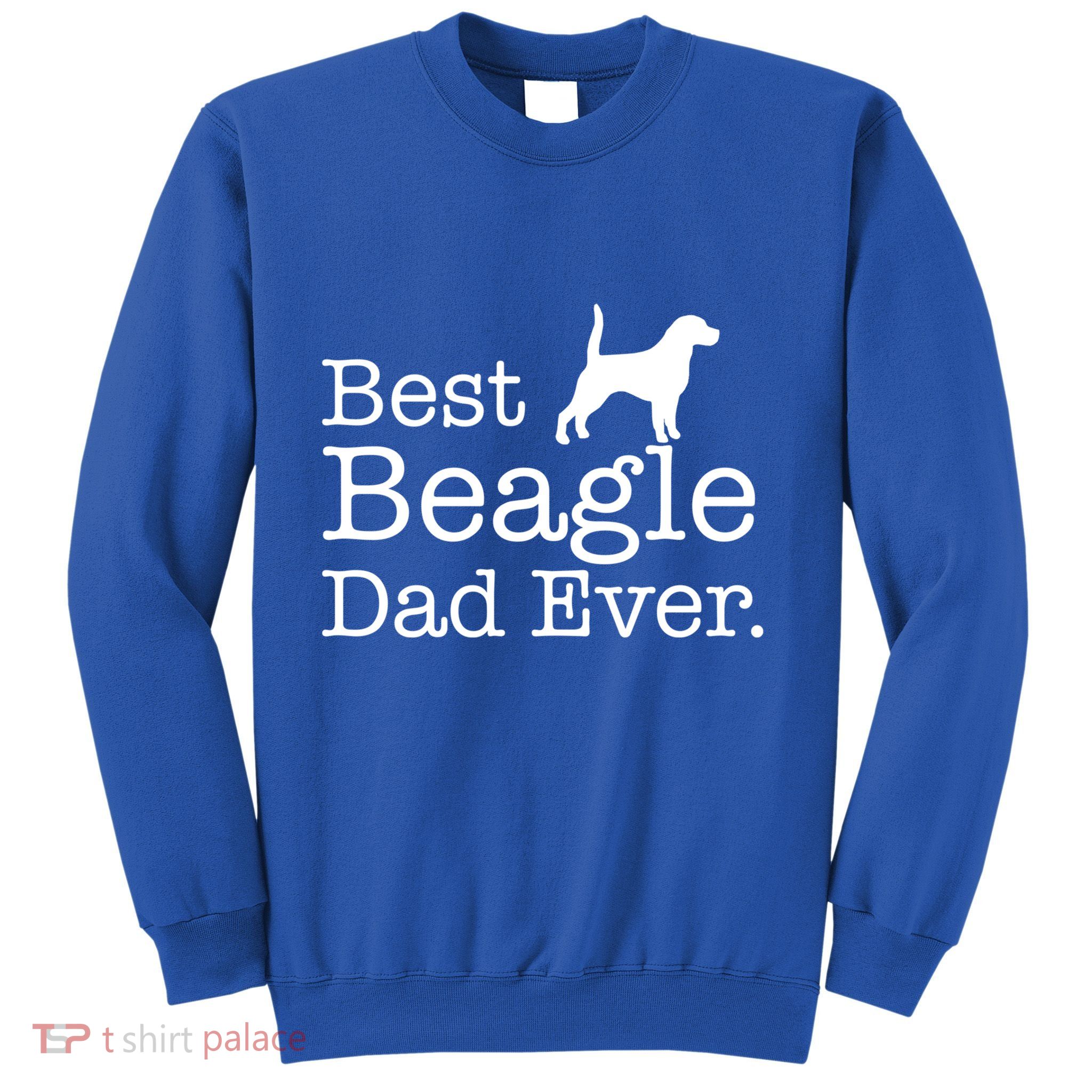 Best Beagle Dad Ever Beagle Funny Gift Beagle Lovers Gift Sweatshirt
