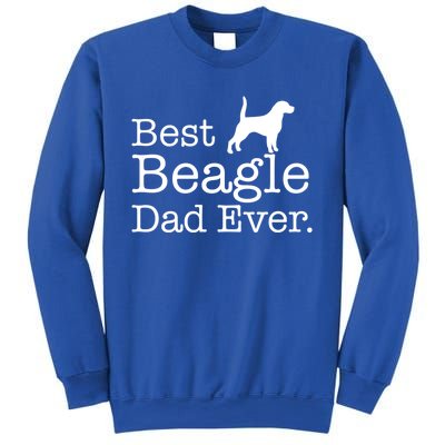 Best Beagle Dad Ever Beagle Funny Gift Beagle Lovers Gift Sweatshirt