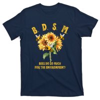 Bdsm Bees Do So Much For The Environment T-Shirt