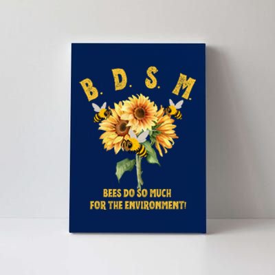 Bdsm Bees Do So Much For The Environment Canvas