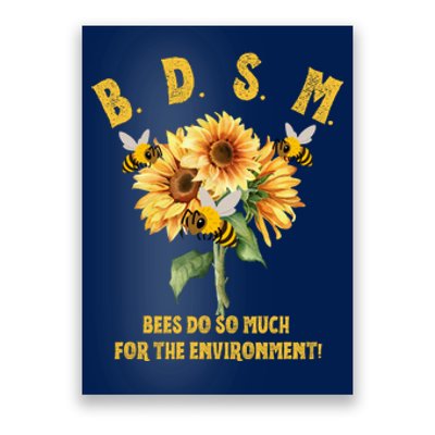 Bdsm Bees Do So Much For The Environment Poster