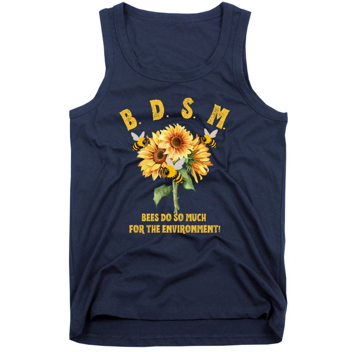 Bdsm Bees Do So Much For The Environment Tank Top