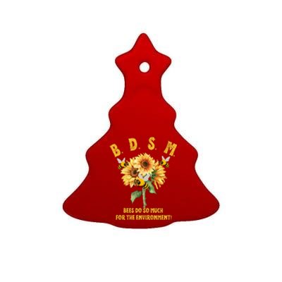 Bdsm Bees Do So Much For The Environment Ceramic Tree Ornament