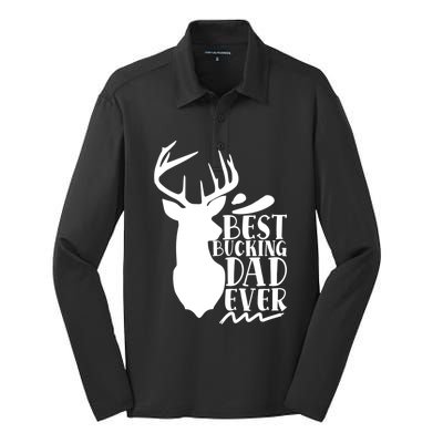 Best Bucking Dad Ever Hunting Father’s Day Deer Hunter Gift Silk Touch Performance Long Sleeve Polo