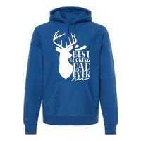 Best Bucking Dad Ever Hunting Father’s Day Deer Hunter Gift Premium Hoodie