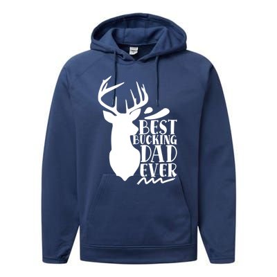 Best Bucking Dad Ever Hunting Father’s Day Deer Hunter Gift Performance Fleece Hoodie