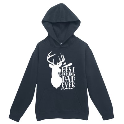 Best Bucking Dad Ever Hunting Father’s Day Deer Hunter Gift Urban Pullover Hoodie