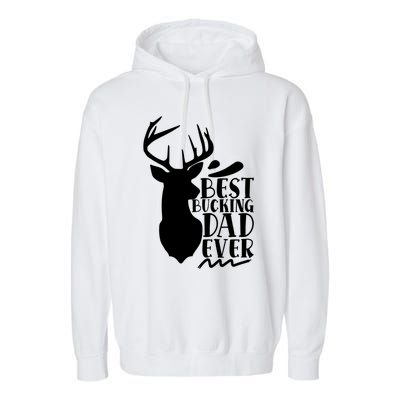 Best Bucking Dad Ever Hunting Father’s Day Deer Hunter Gift Garment-Dyed Fleece Hoodie