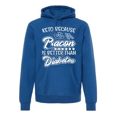 Bacon Better Diabetes Funny National Keto Day Christmas Gift Premium Hoodie