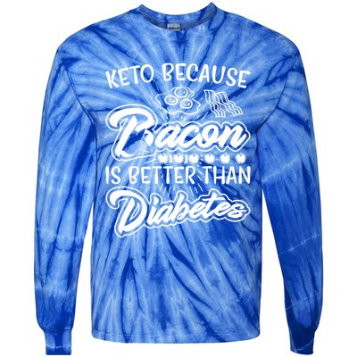 Bacon Better Diabetes Funny National Keto Day Christmas Gift Tie-Dye Long Sleeve Shirt