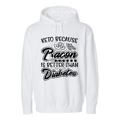 Bacon Better Diabetes Funny National Keto Day Christmas Gift Garment-Dyed Fleece Hoodie