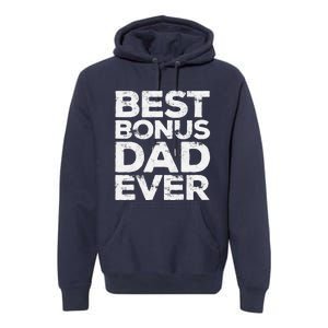 Best Bonus Dad Ever Fathers Day Premium Hoodie