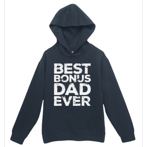 Best Bonus Dad Ever Fathers Day Urban Pullover Hoodie