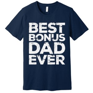 Best Bonus Dad Ever Fathers Day Premium T-Shirt