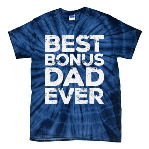 Best Bonus Dad Ever Fathers Day Tie-Dye T-Shirt