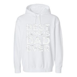 Best Bonus Dad Ever Fathers Day Garment-Dyed Fleece Hoodie