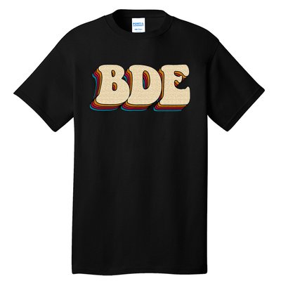 BDE Big Dick Energy Retro Style Tall T-Shirt