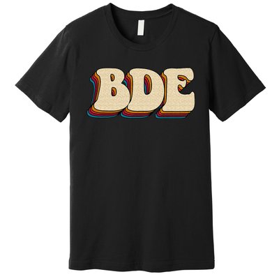 BDE Big Dick Energy Retro Style Premium T-Shirt