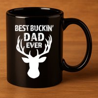 Best Buckin Dad Ever S Funny Gift 11oz C Handle Ceramic Mug