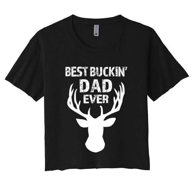 Best Buckin Dad Ever S Funny Gift Crop Top