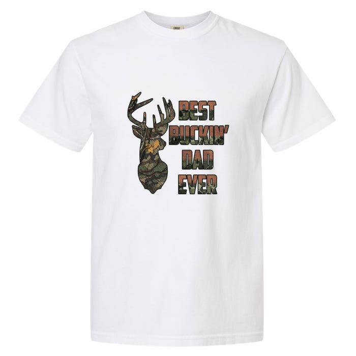 Best Buckin Dad Ever Father's Day Gift Garment-Dyed Heavyweight T-Shirt